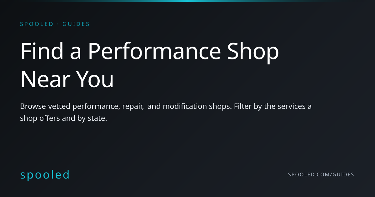Find a Performance Shop Near You | SPOOLED
